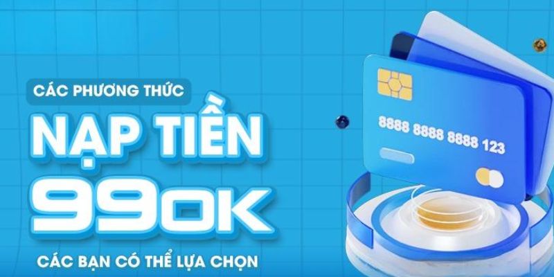 Quy trình các bước để nạp tiền 2024